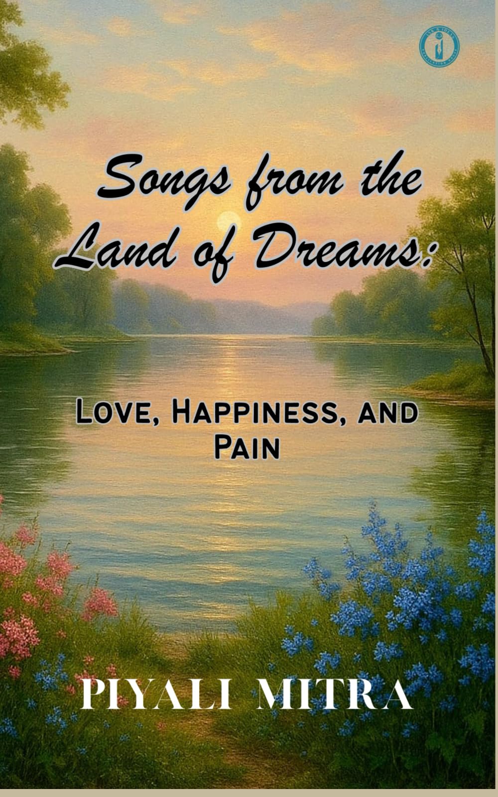 Songs from the Land of Dreams: Love, Happiness, and Pain