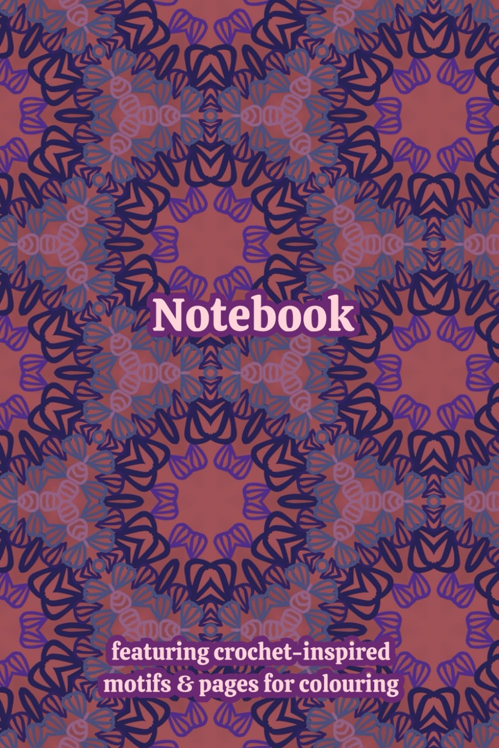 Crochet Granny Themed Activity & Notebook: With Colouring Pages & Yarn Fibre Motifs. An Organiser for Crocheters, Knitters, Yarn Lovers, Crafters & ... Tracking, Sketching and Creative Ideas.