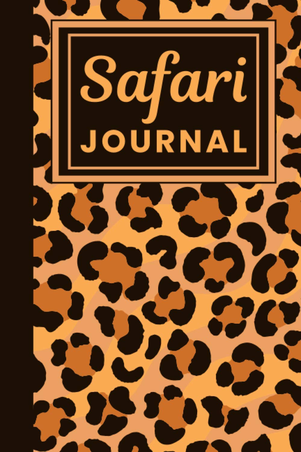 Safari Journal: Lined Travel Journal Notebook Diary to Record your Journey Experiences