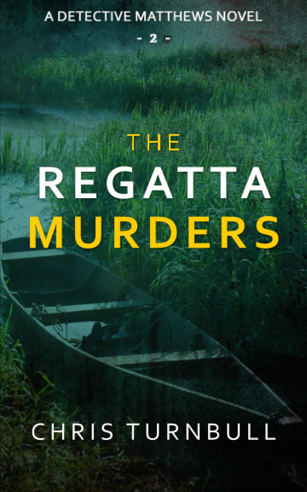 The Regatta Murders (The Detective Matthews Series)
