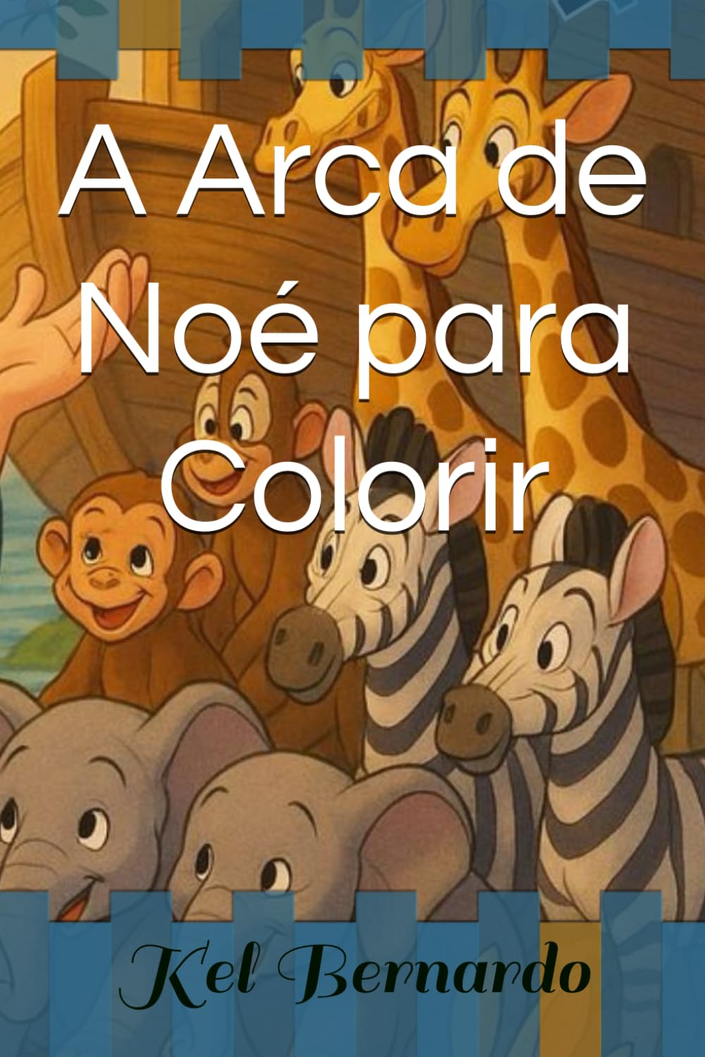 A Arca de Noé para Colorir (Livros para colorir)