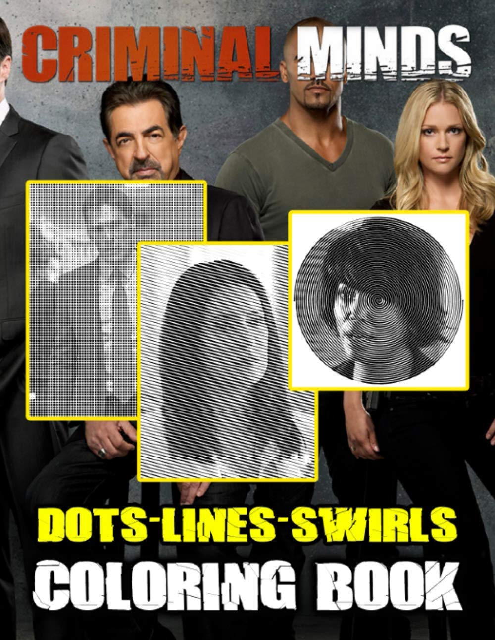 Criminal Minds Dots Lines Swirls Coloring Book: Confidence And Relaxation Activity Diagonal Line, Swirls Books For Adult , (Unofficial High Quality)