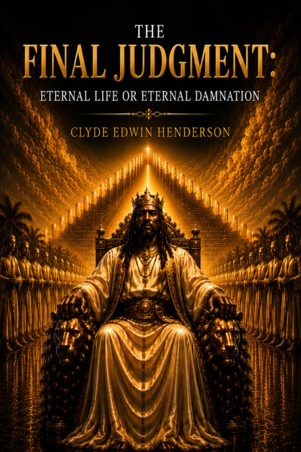 The Final Judgment: Eternal Life or Eternal Damnation
