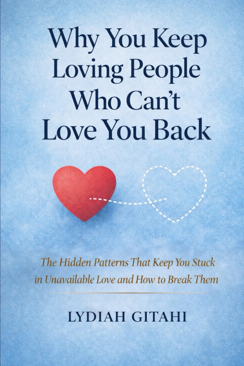 Why You Keep Loving People Who Can’t Love You: The Hidden Patterns That Keep You Stuck in Unavailable Love and How to Break Them. best book to read before next relationship