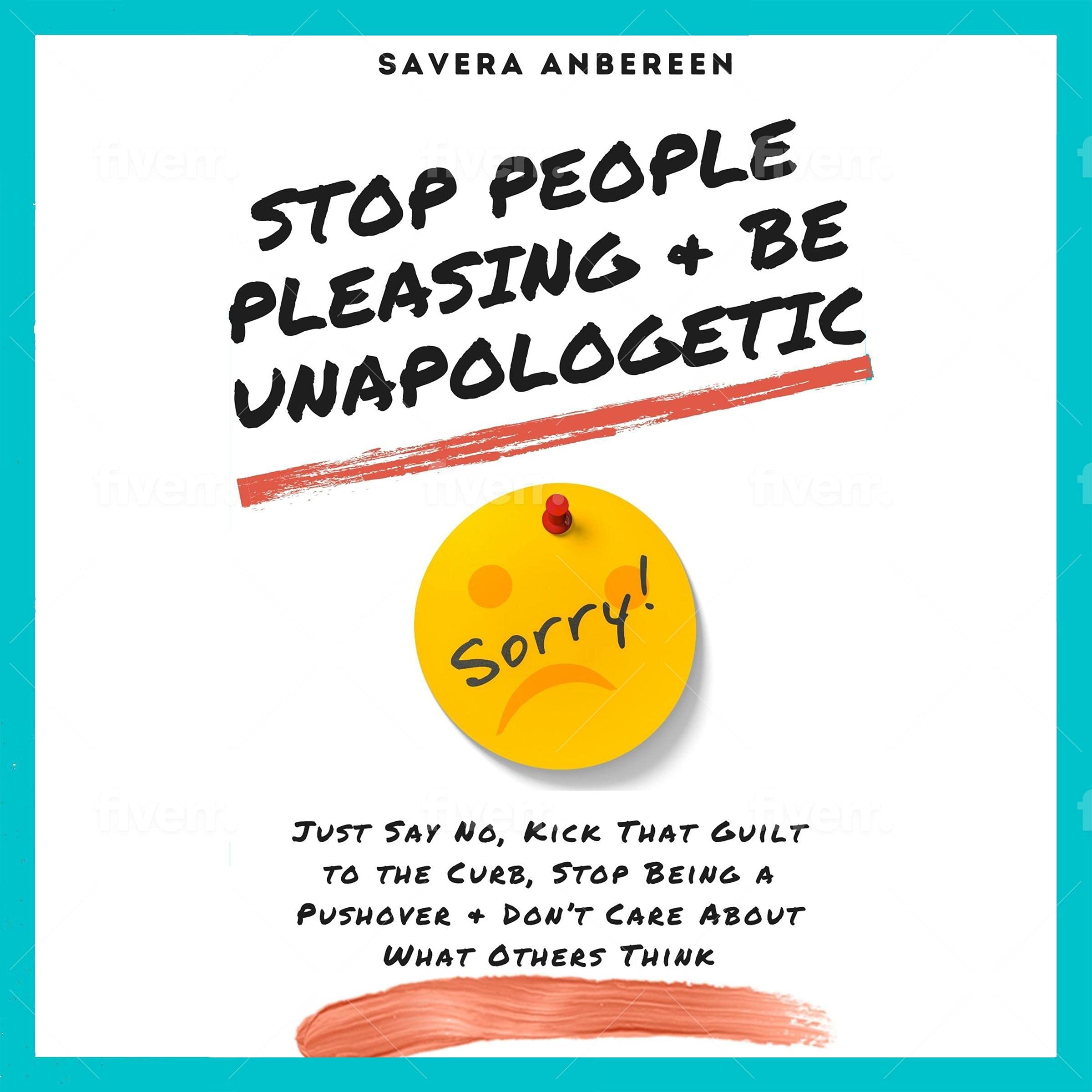 Stop People Pleasing & Be Unapologetic