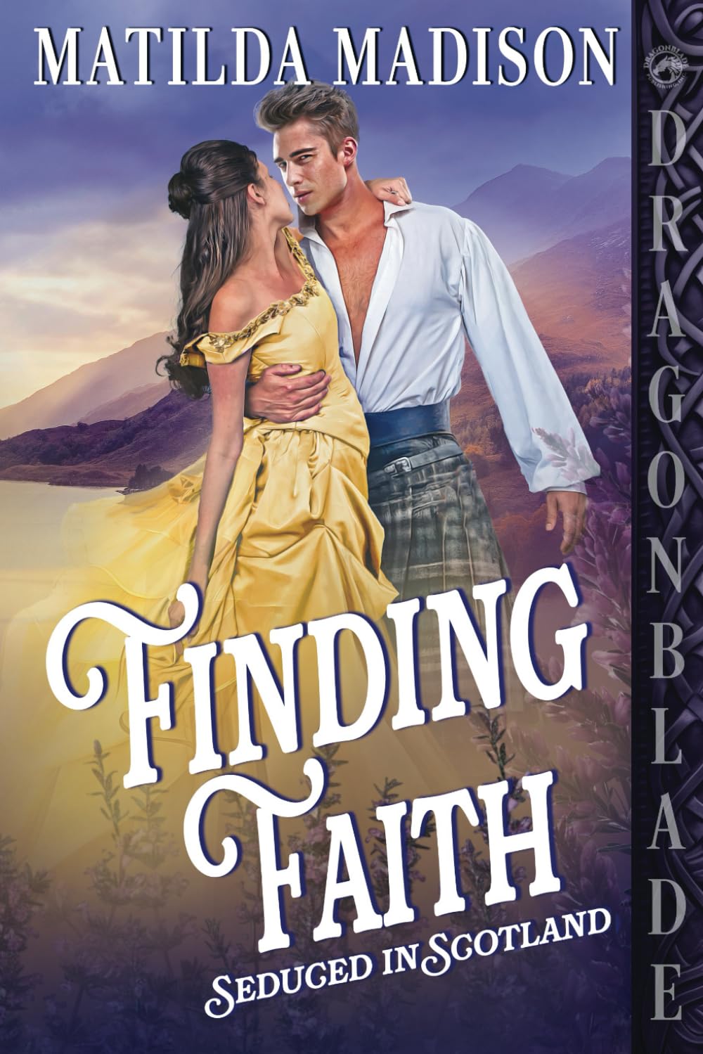 Finding Faith: Scottish Historical Romance (Seduced in Scotland)