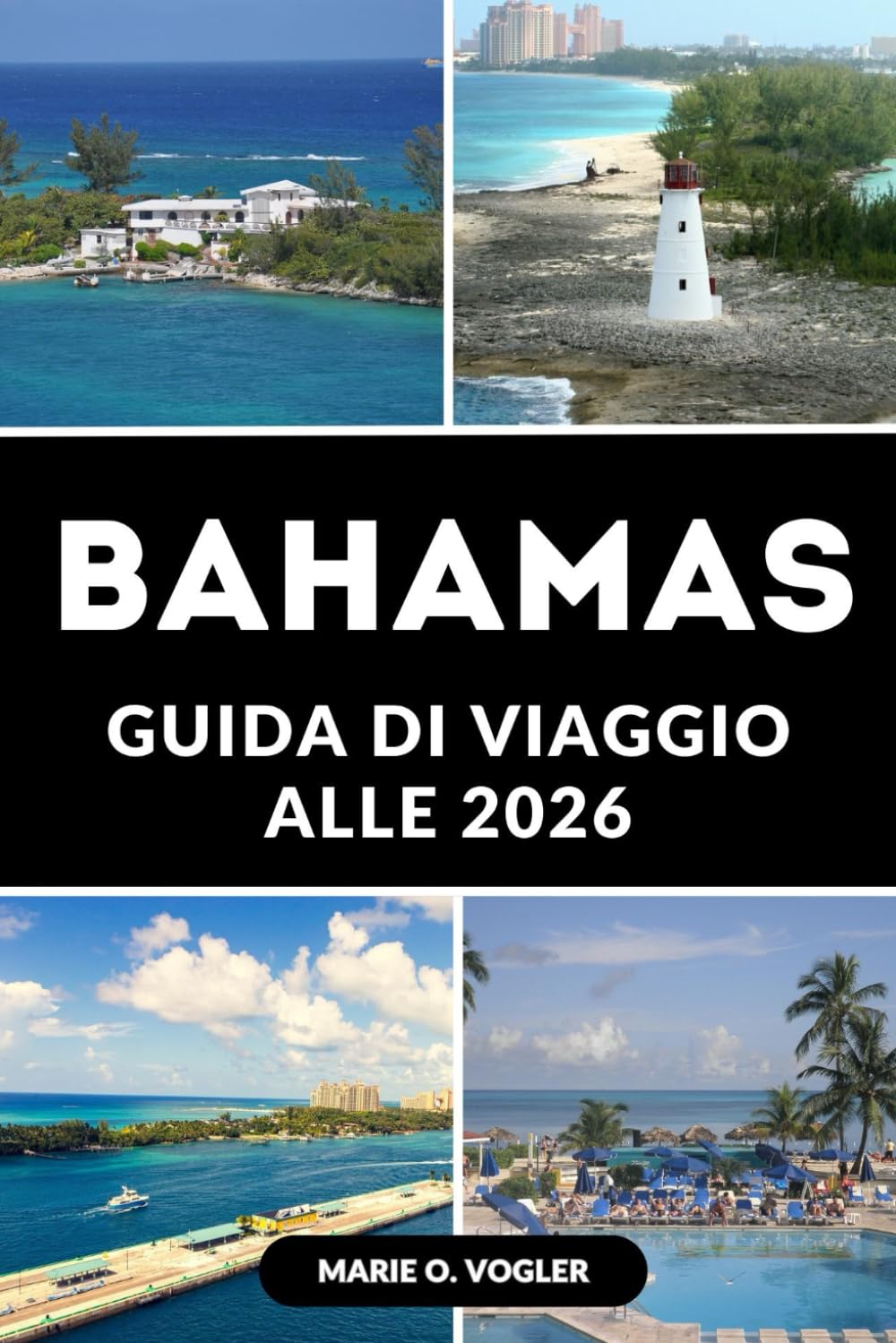 GUIDA DI VIAGGIO ALLE BAHAMAS 2026: Una guida completa a spiagge, resort, attività e gemme nascoste