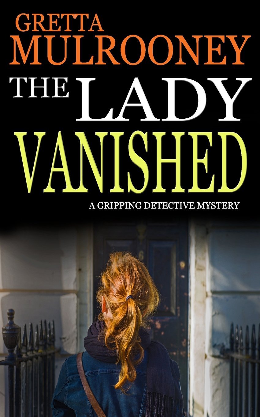 THE LADY VANISHED a gripping detective mystery: 1 (Tyrone Swift Detective)