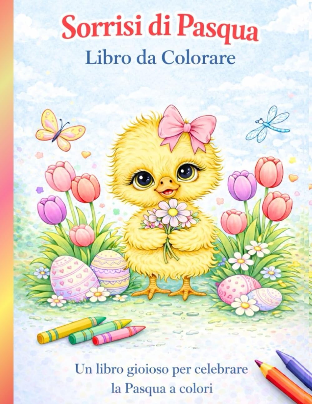 Sorrisi di Pasqua – Libro da Colorare: Divertimento creativo per bambini durante le feste di Pasqua