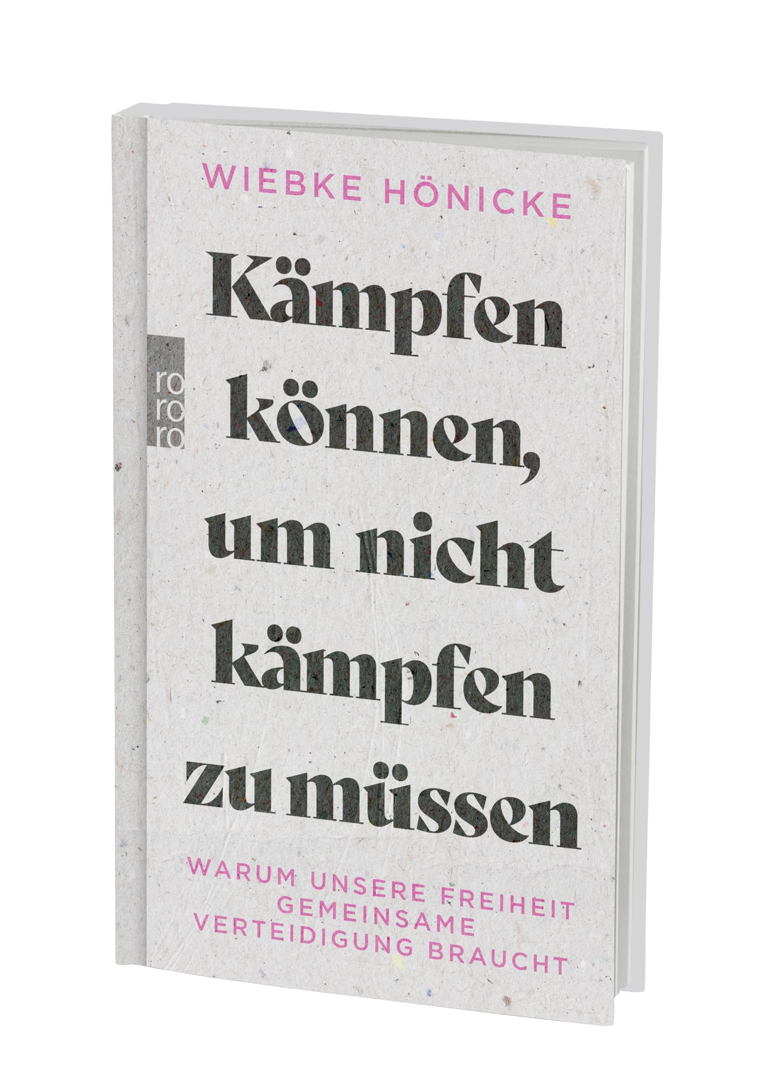 Kämpfen können, um nicht kämpfen zu müssen: Warum unsere Freiheit gemeinsame Verteidigung braucht