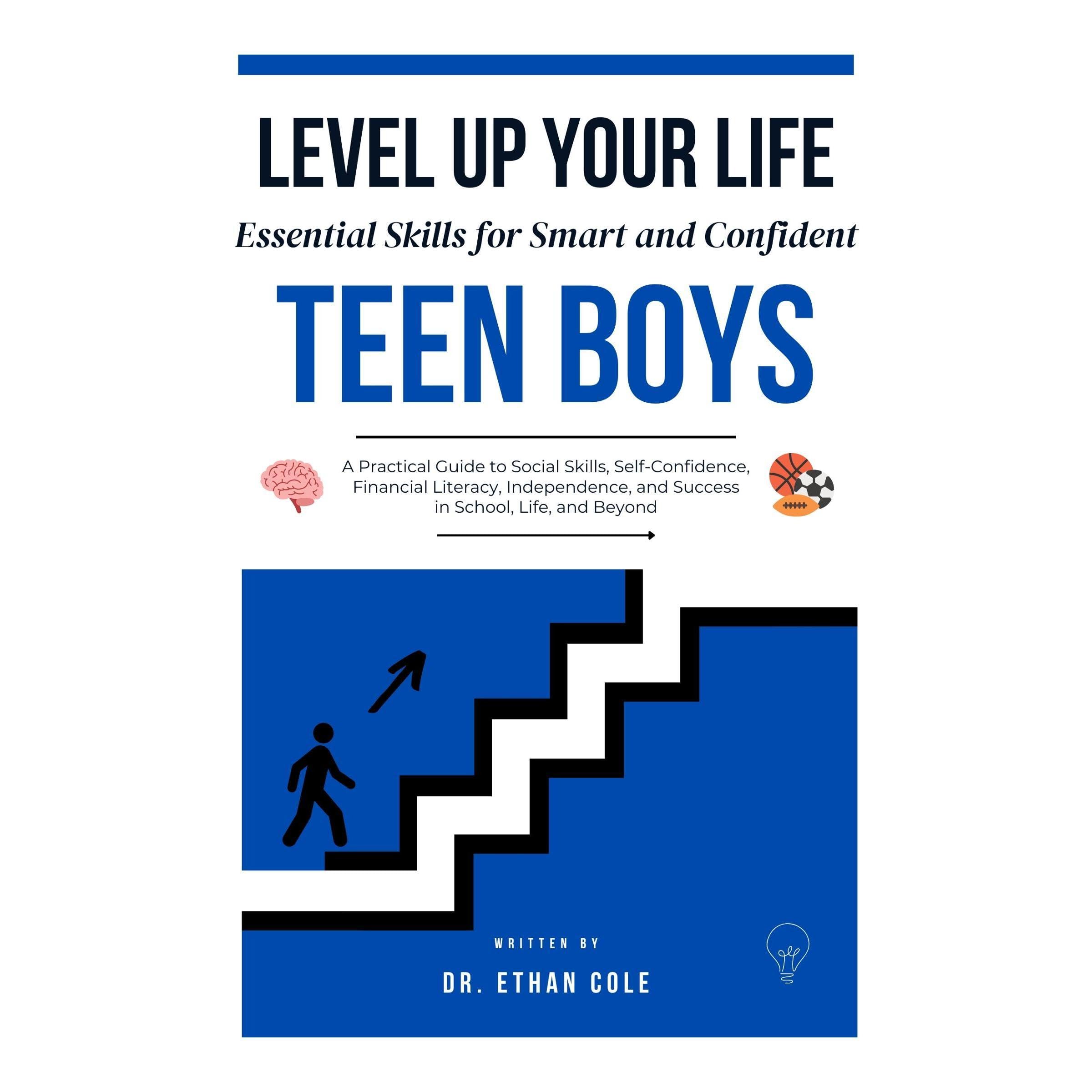 Level Up Your Life | Essential Skills for Smart and Confident Teen Boys