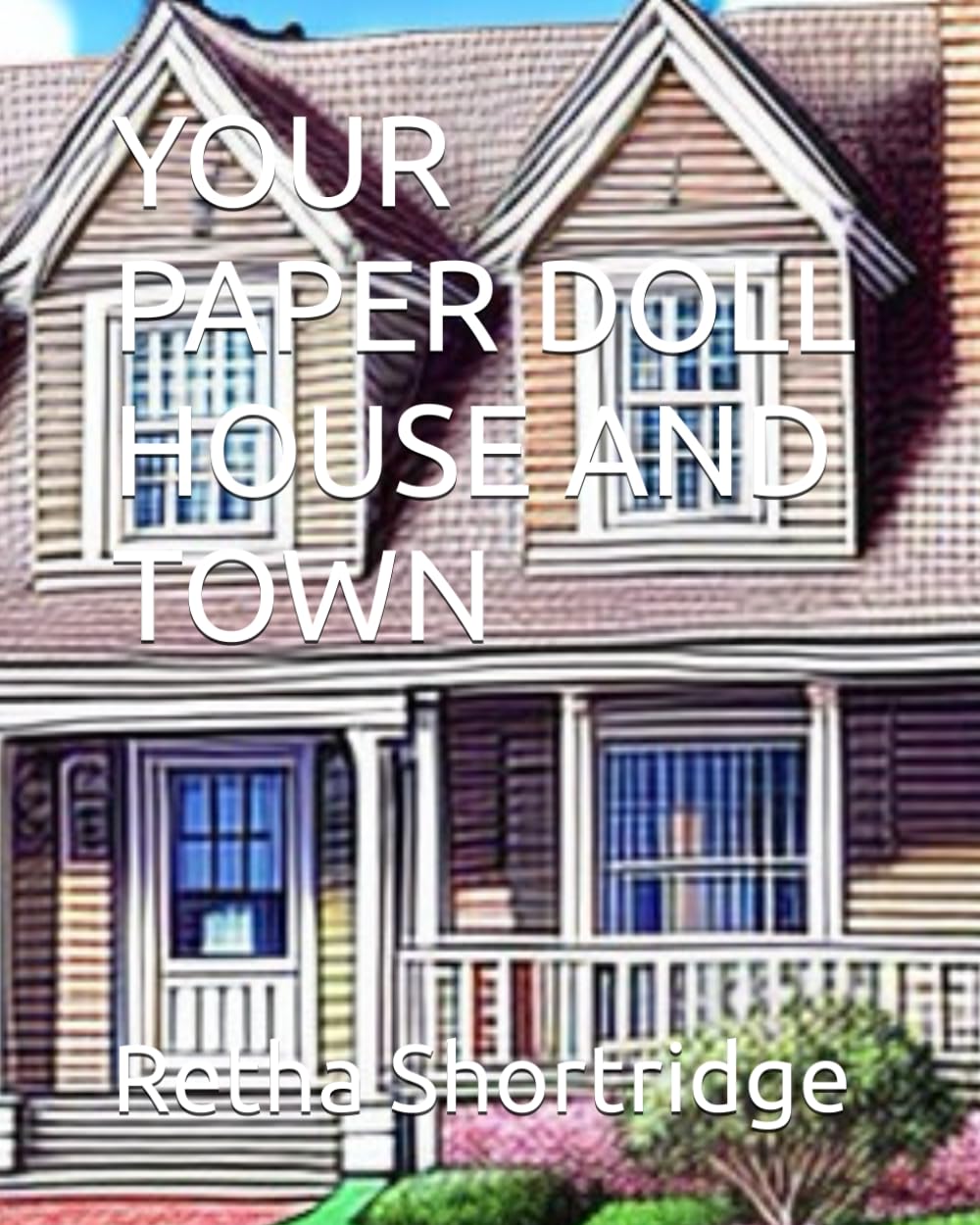 YOUR PAPER DOLL HOUSE AND TOWN
