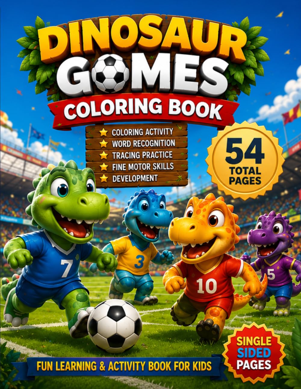 Dinosaur Games Coloring Book for Kids Ages 4-8: Coloring Activities, Word Recognition, Tracing Practice & Fine Motor Skills Development for Preschool and Kindergarten Kids