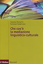 Scaricare Che cos'è la mediazione linguistico culturale pdf gratis