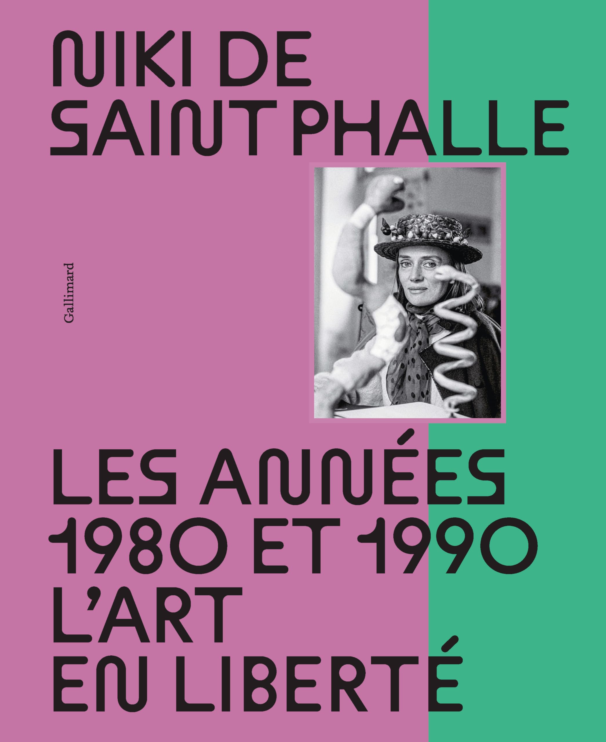 Niki de Saint Phalle: Les années 1980 et 1990. L'art en liberté-Nouvelle édition