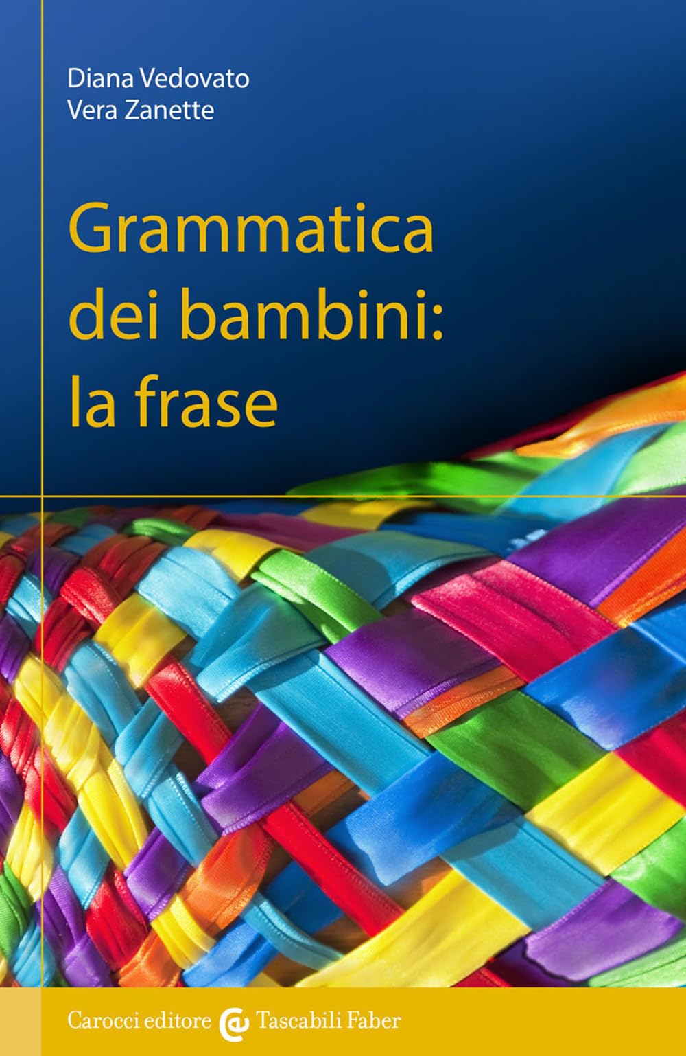 Grammatica Dei Bambini. La Frase - 4