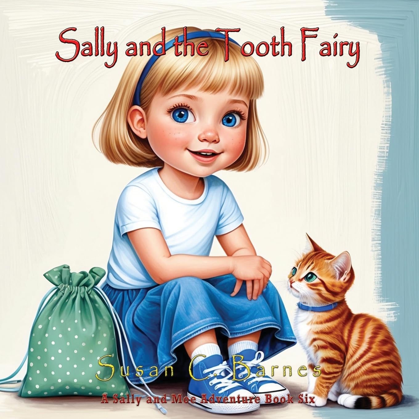 Sally and the Tooth Fairy: 6 (A Sally and Max Adventure)