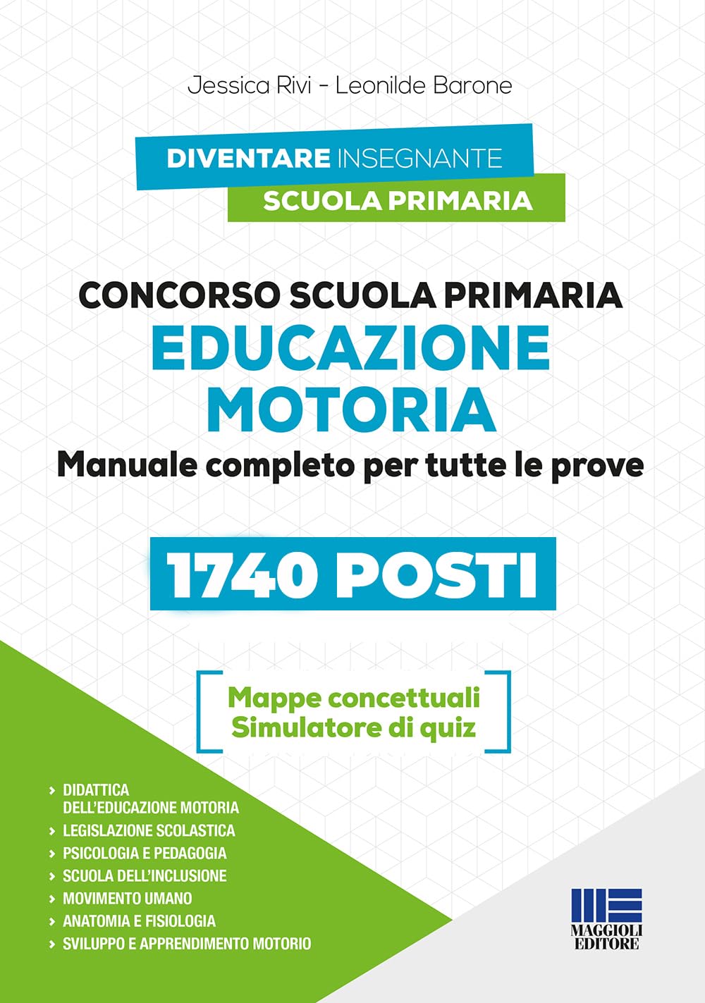 Concorso Scuola primaria. Educazione motoria. Manuale completo per tutte le prove. Con espansione online. Con software di simulazione