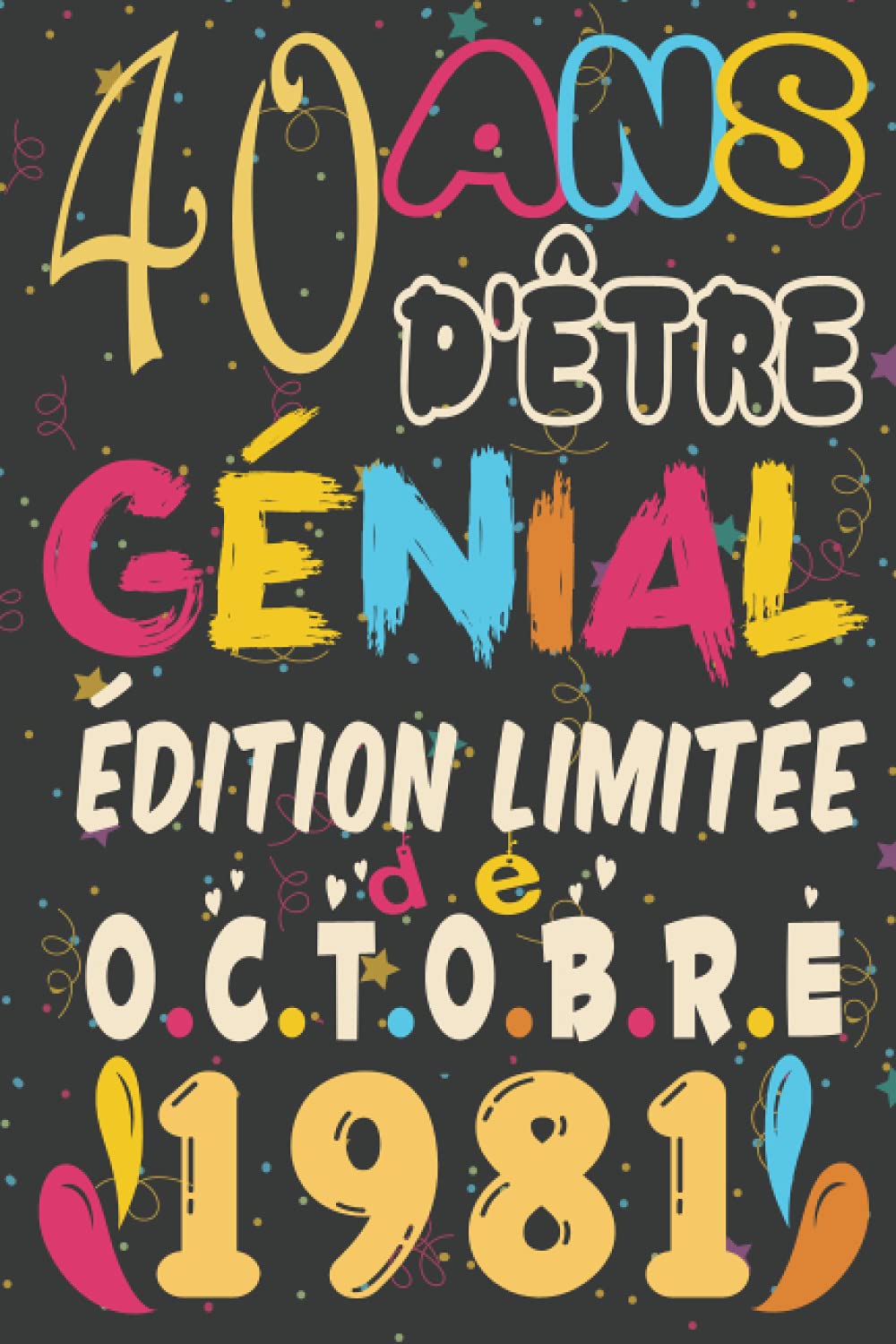 Buy 40 Ans D'Être génial édition limitée de octobre 1981, cadeau