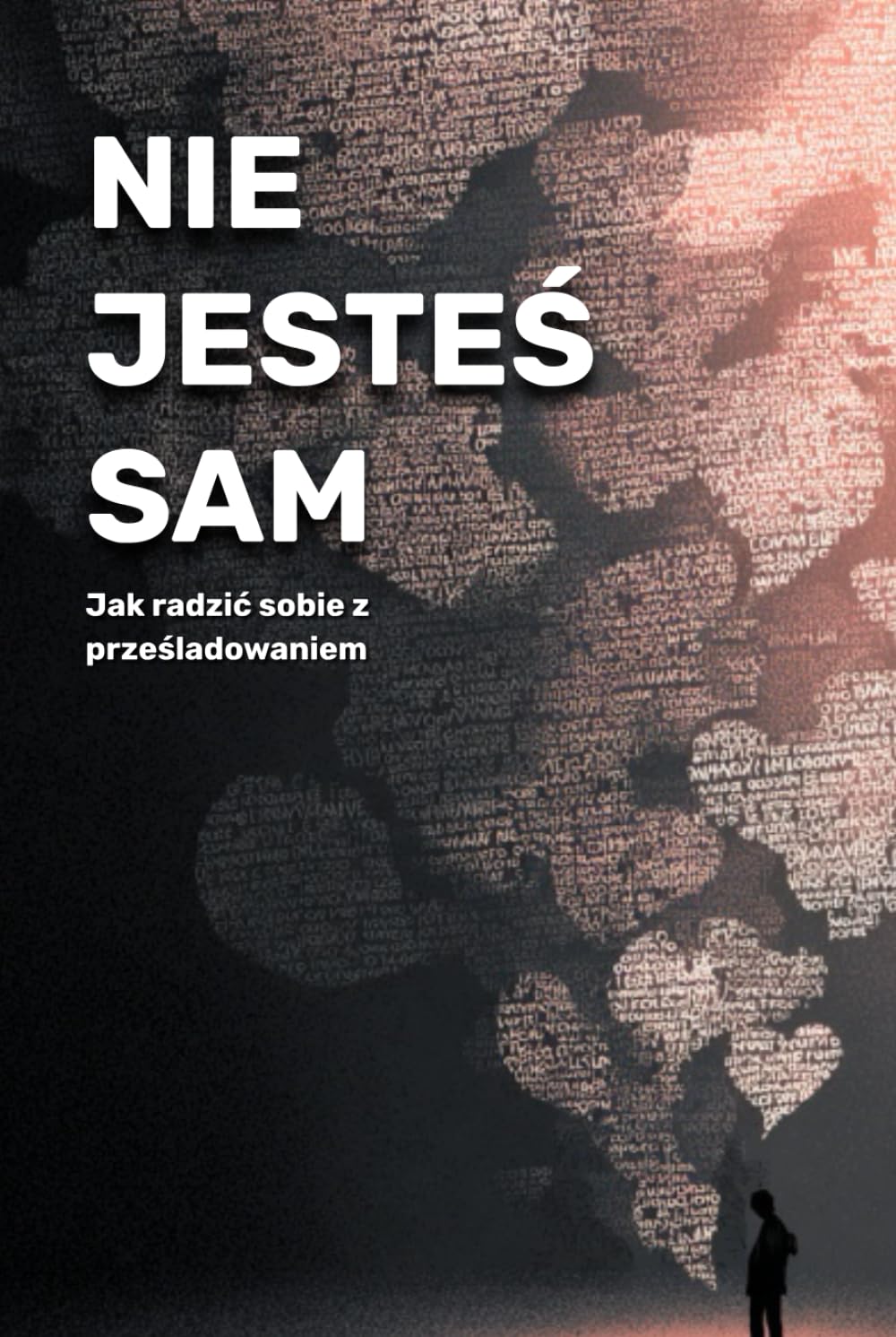 Nie jesteś sam: jak radzić sobie z prześladowaniem