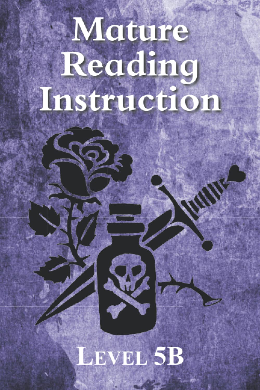 Mature Reading Instruction Level 5B: Literacy for Older Students (Mature Reading Instruction (MRI))