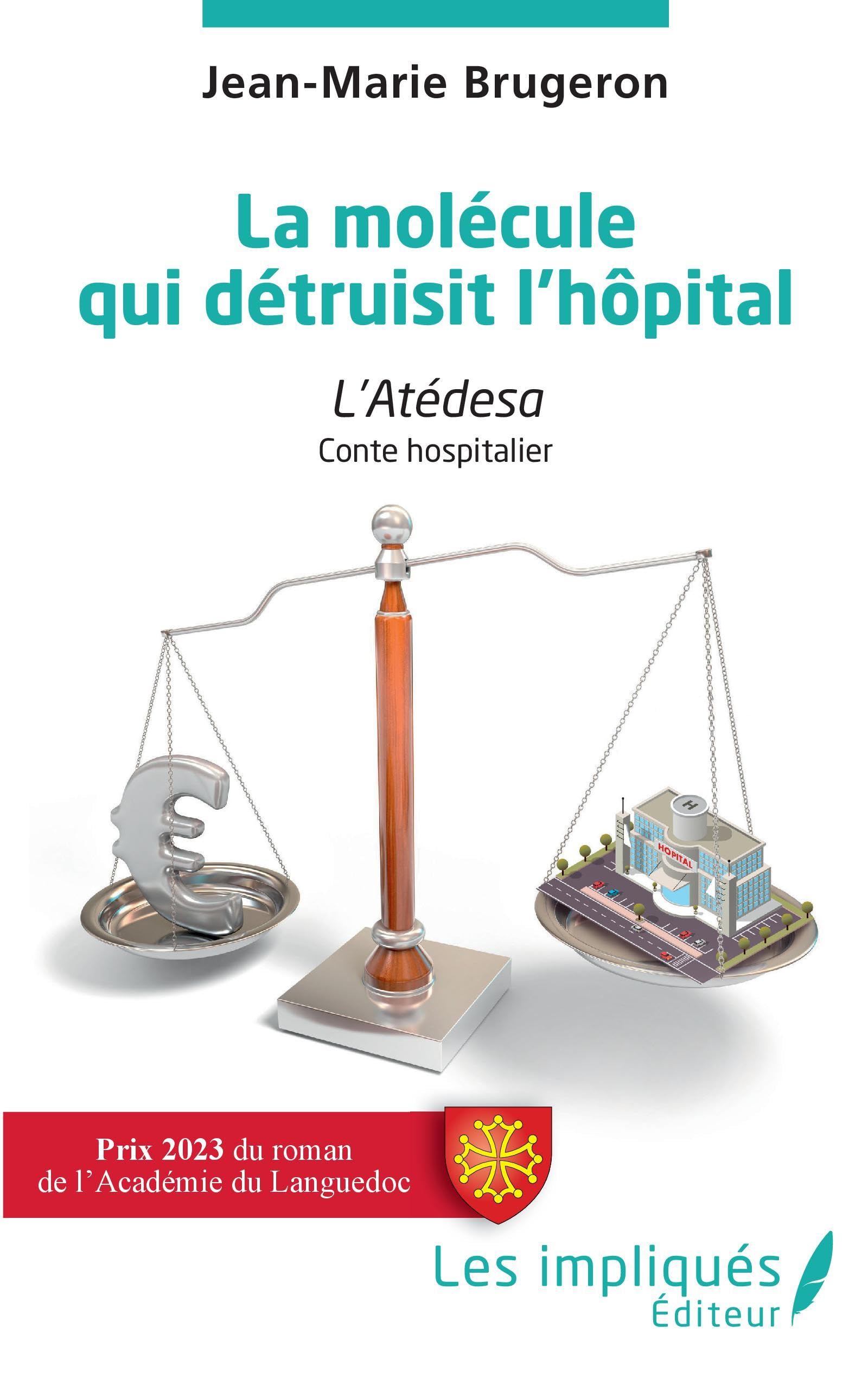 La molécule qui détruisit l'hôpital: Conte hospitalier