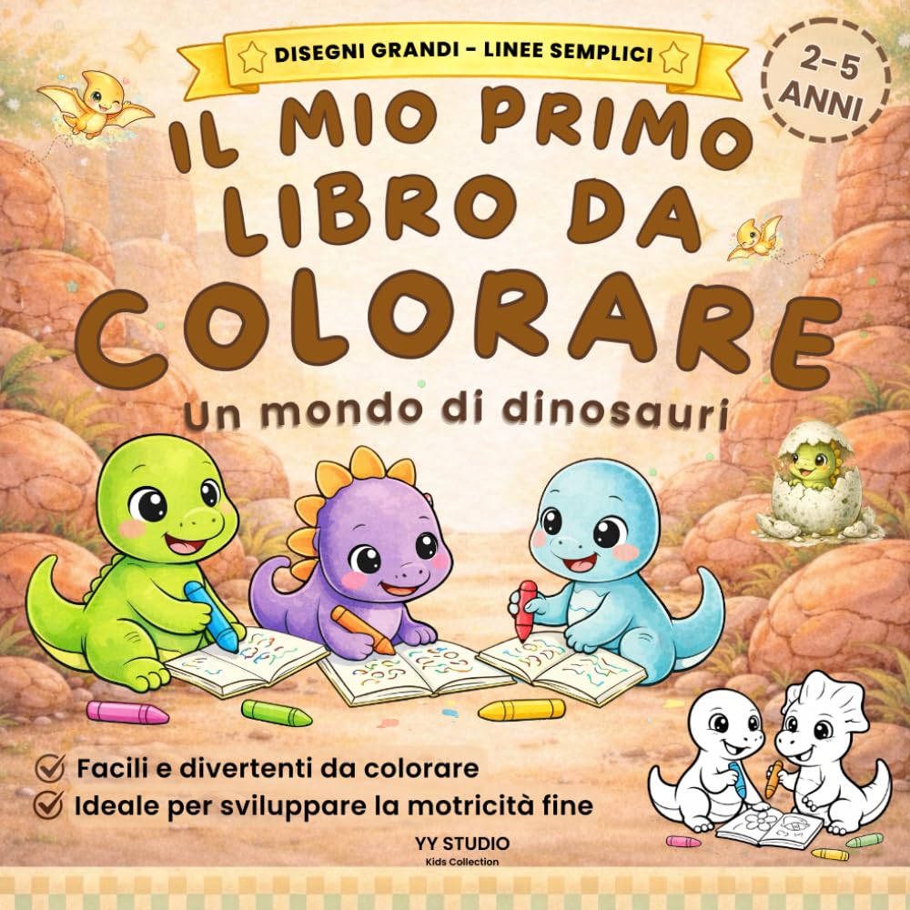 IL MIO PRIMO LIBRO DA COLORARE: Un mondo di Dinosauri | Disegni grandi e linee semplici per bambini dai 2 ai 5 anni.
