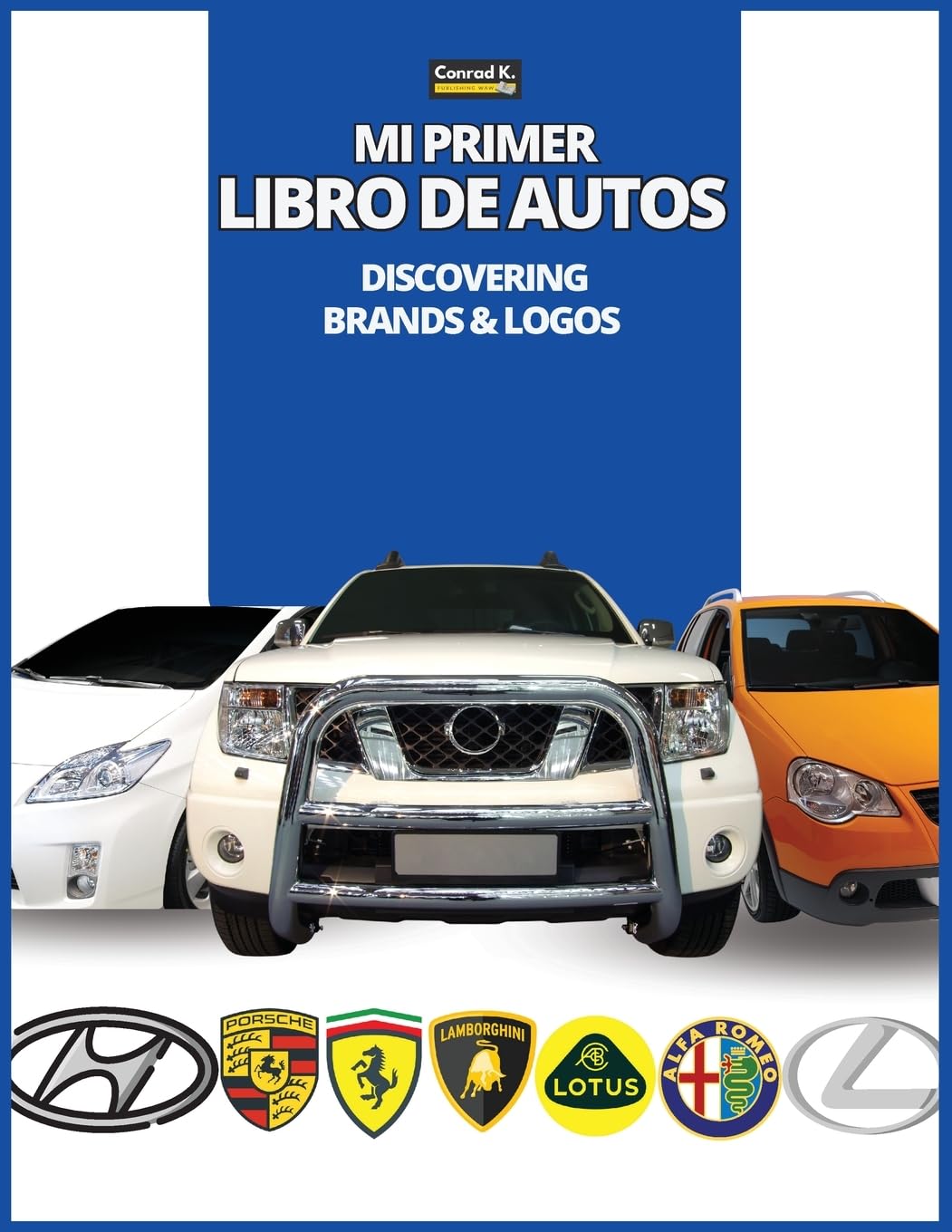 Mi Primer Libro de Autos: Descubriendo marcas y logotipos, libro colorido para niños, logotipos de marcas de automóviles con bonitas imágenes de ...
