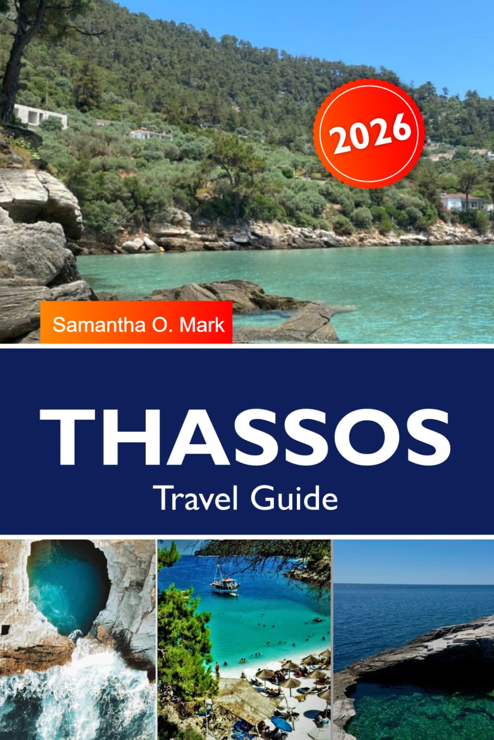THASSOS Island Travel Guide 2026-2027: Hidden Gems, Best Beaches, Boat Tours, Traditional Food & Easy Day-by-Day Plans