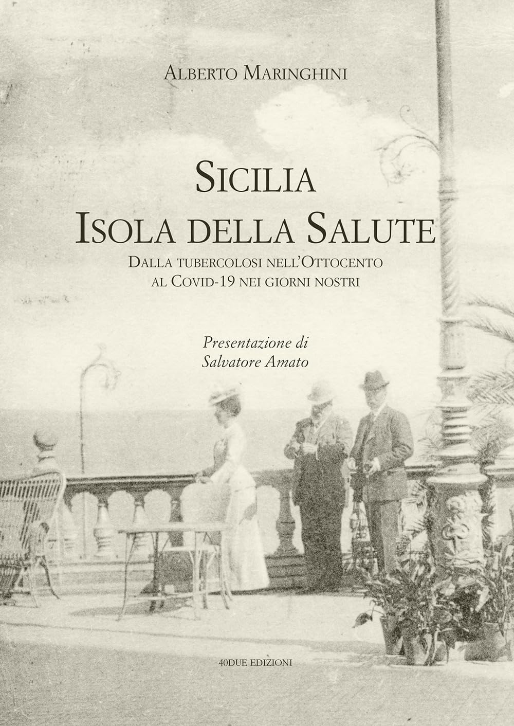 Sicilia. Isola Della Salute. Dalla Tubercolosi Nell’Ottocento Al Covid-19 Nei Giorni Nostri - 4