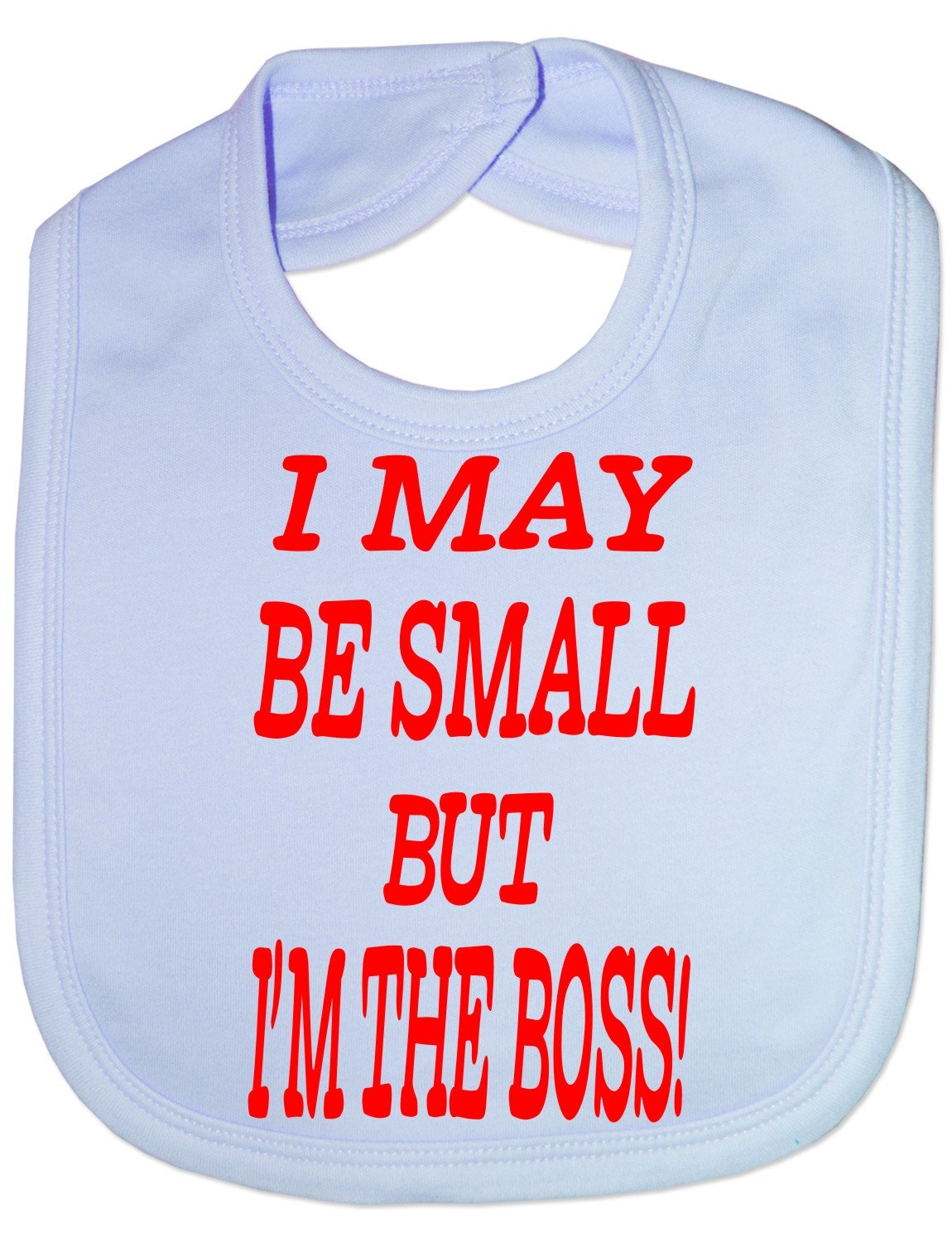 Print4U I May Be Small But Am The Boss - Funny Baby/Toddler/Newborn Bib - Baby Gift blue