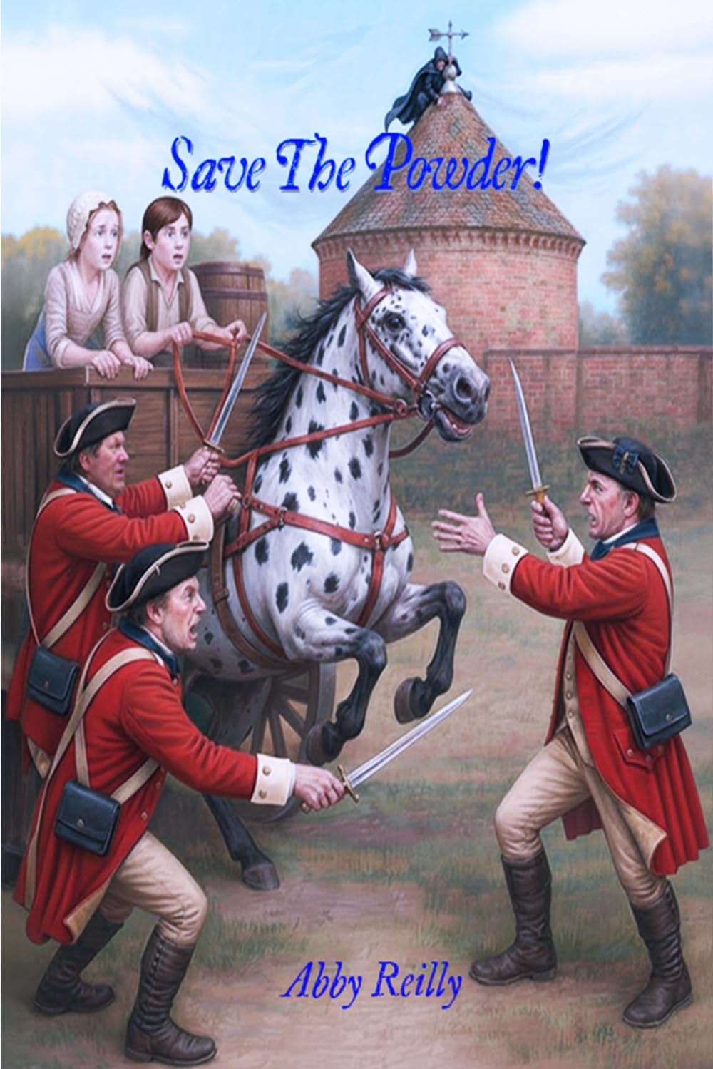 Save The Powder!: Book One in the Colonial Courage Series