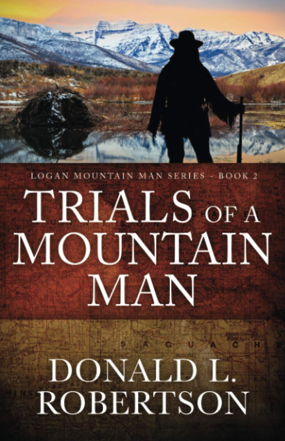 Trials of a Mountain Man: Logan Mountain Man Western Series - Book 2 (A Logan Mountain Man Series)