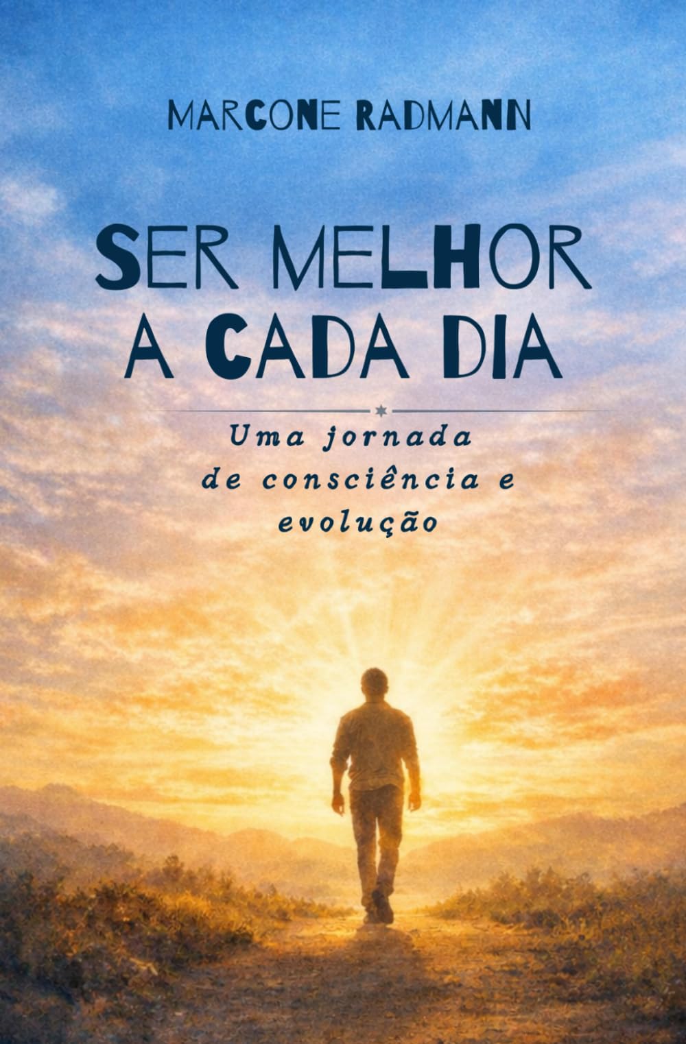 Ser melhor a cada dia: Uma jornada de consciência e evolução