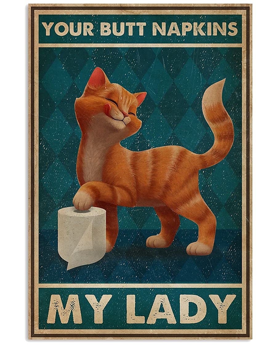 Biopracess Cat Your Butt Napkins My Lady Metal Tin Sign 8x12 inch
