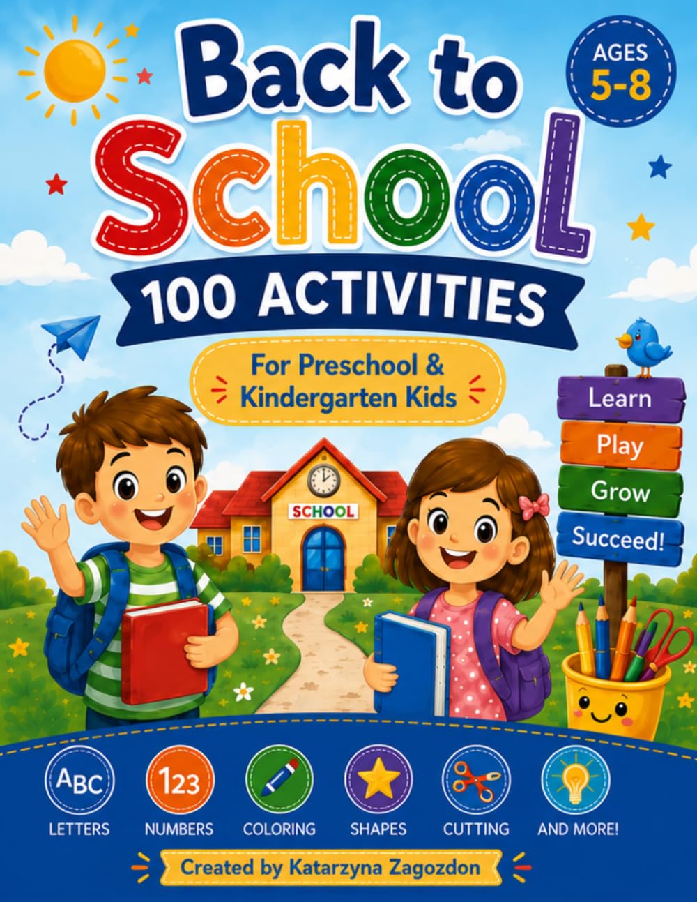 Back To School: 100 Activities for Preschool & Kindergarten Kids (Emma and Leo Adventures)