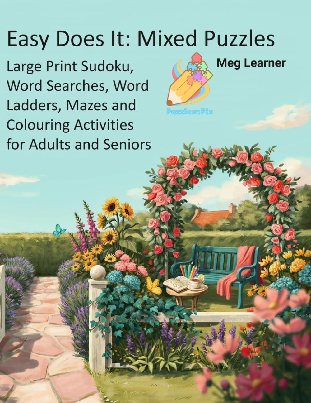 Easy Does It: Mixed Puzzles: Large Print Sudoku, Word Searches, Word Ladders, Mazes and Colouring Activities for Adults and Seniors