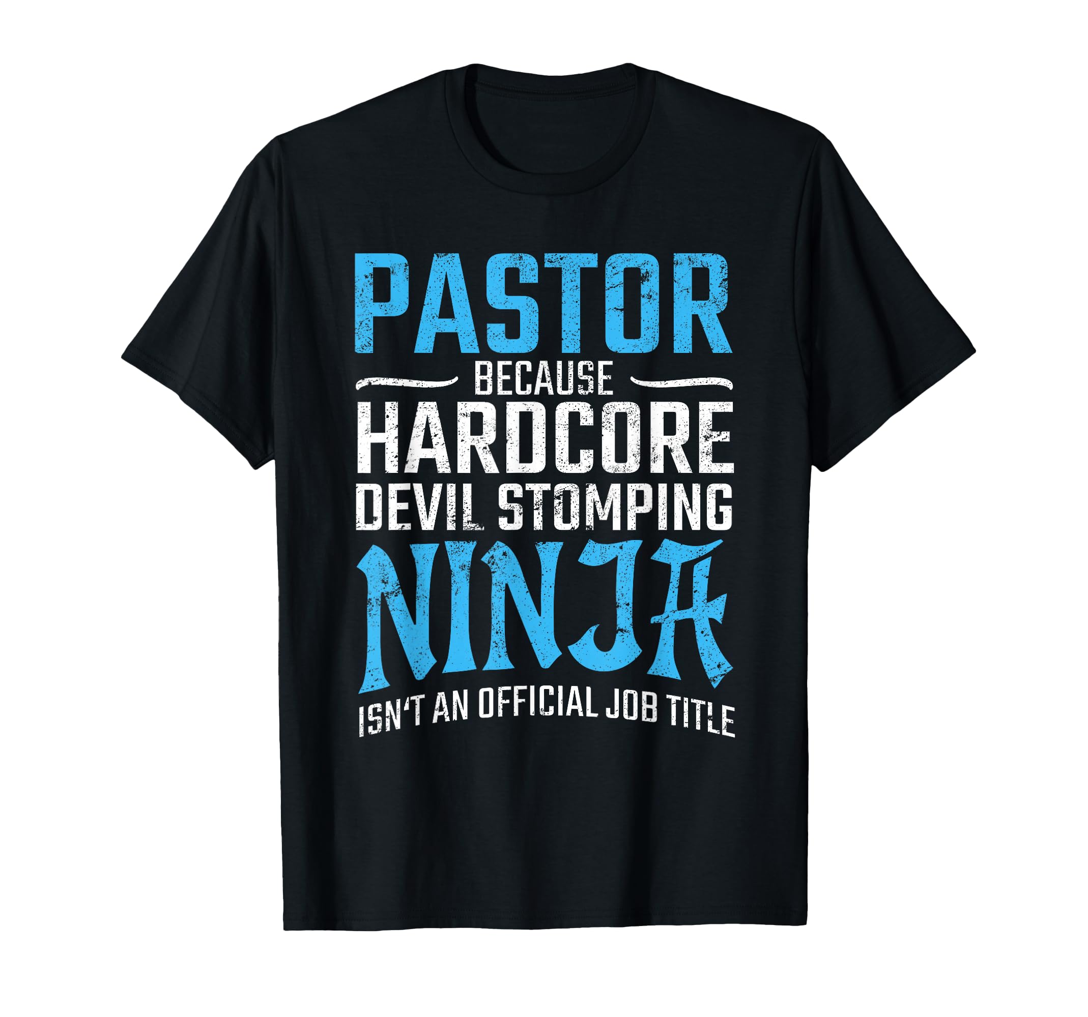 Pastor Because Devil Stomping Ninja Isn't A Job Title Funny T-Shirt