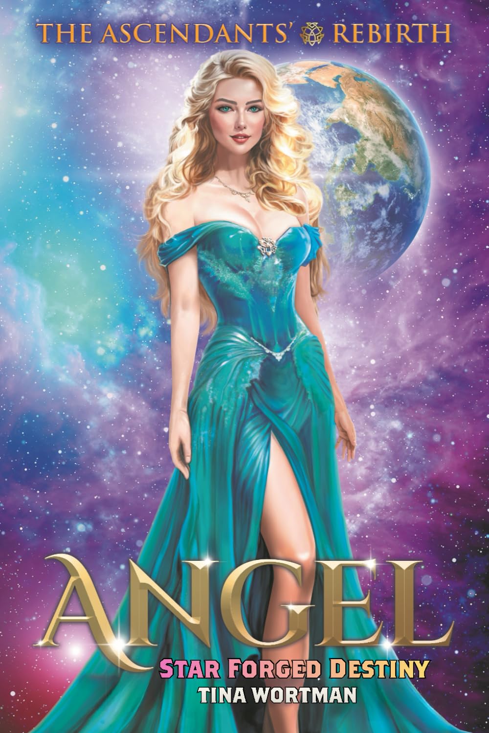 Angel: Star Forged Destiny (The Ascendants' Rebirth)