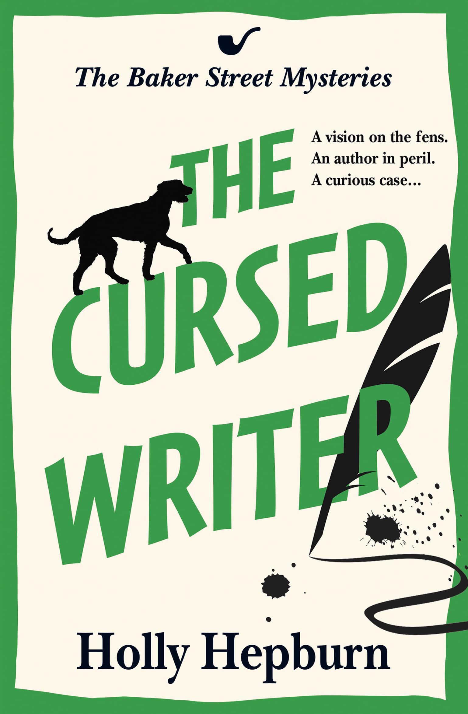 The Cursed Writer: A BRILLIANT historical cozy mystery, perfect for fans of Sherlock Holmes! (The Baker Street Mysteries, 2)