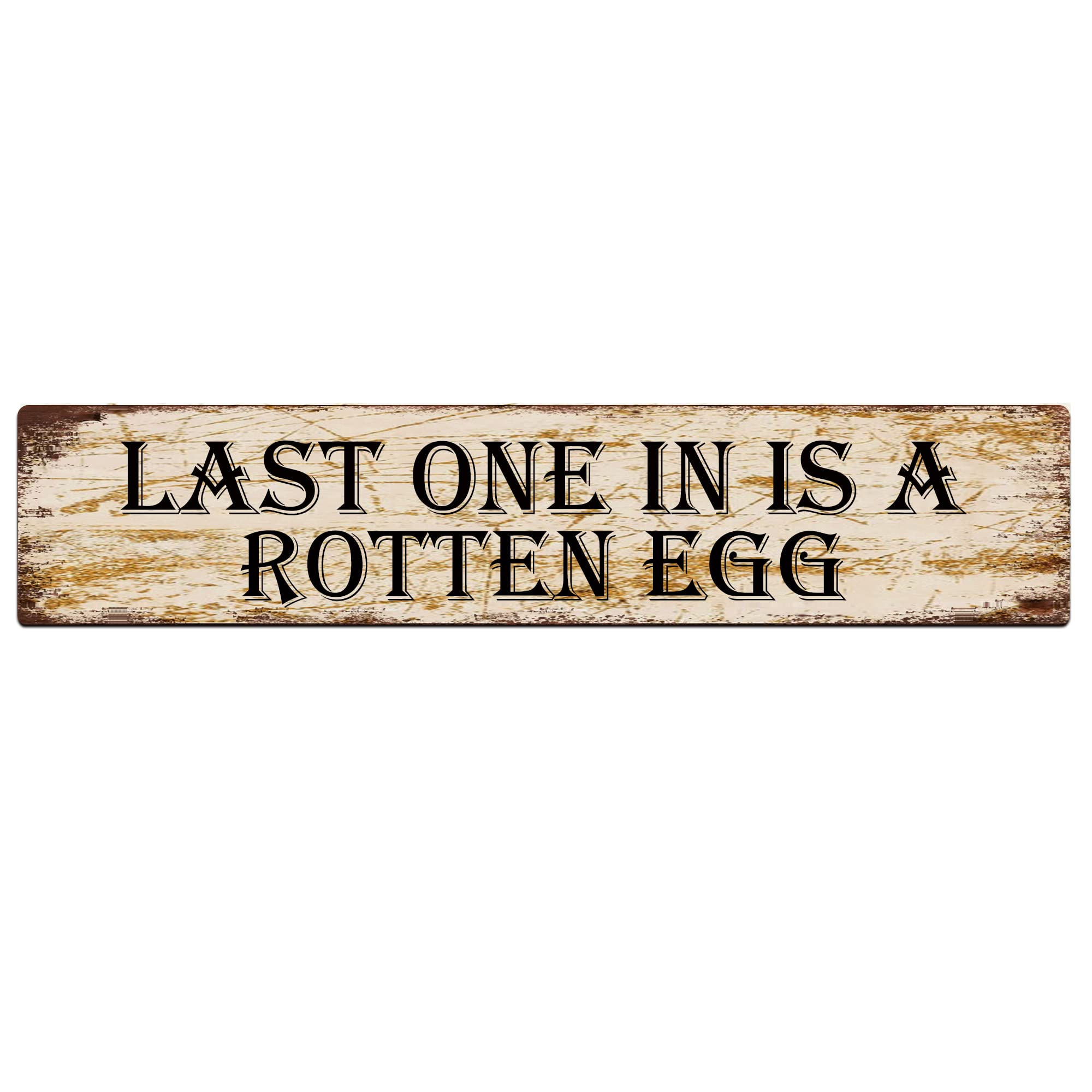 Last One in is a Rotten Egg Retro Tin Signs Aluminum Metal Sign for Kitchen Home Garden Wall Bar Cafe Decor 4x16 Inch
