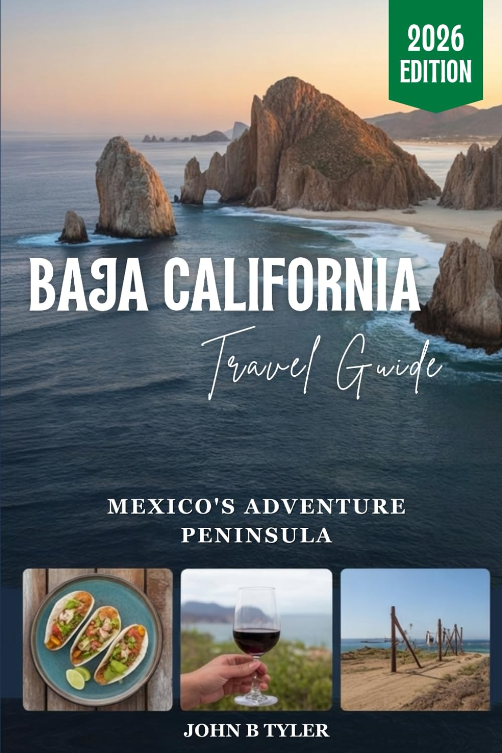 BAJA CALIFORNIA TRAVEL GUIDE: Cabo, La Paz, Tijuana, Ensenada and the Sea of Cortez with Road Trips, Beaches, Snorkeling, Local Food and 3–7 Day Itineraries (Roamwise Travel)