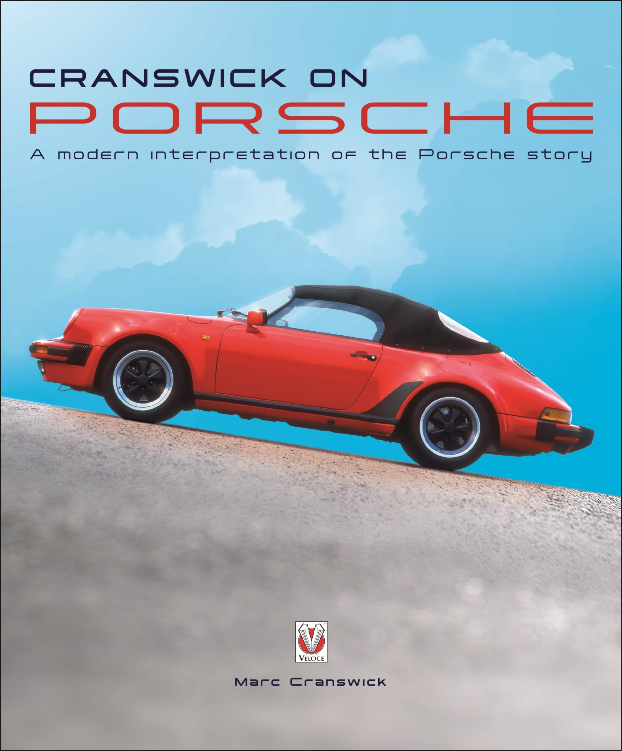 Cranswick on Porsche: A modern interpretation of the Porsche story, Cranswick, M