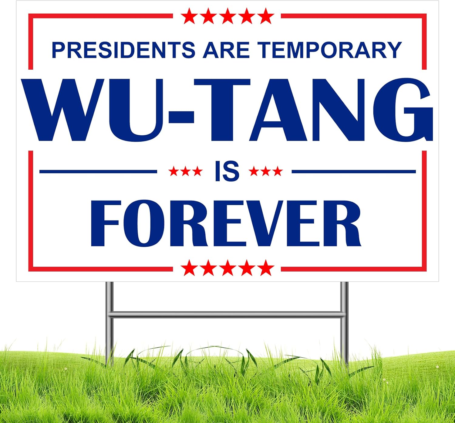 Wu Tang is Forever Yard Sign, Presidents are Temporary Yard Sign with Metal Stake, for Patio, Lawn, Garden and Club, Double Sided, 18”x12”,2 Pack