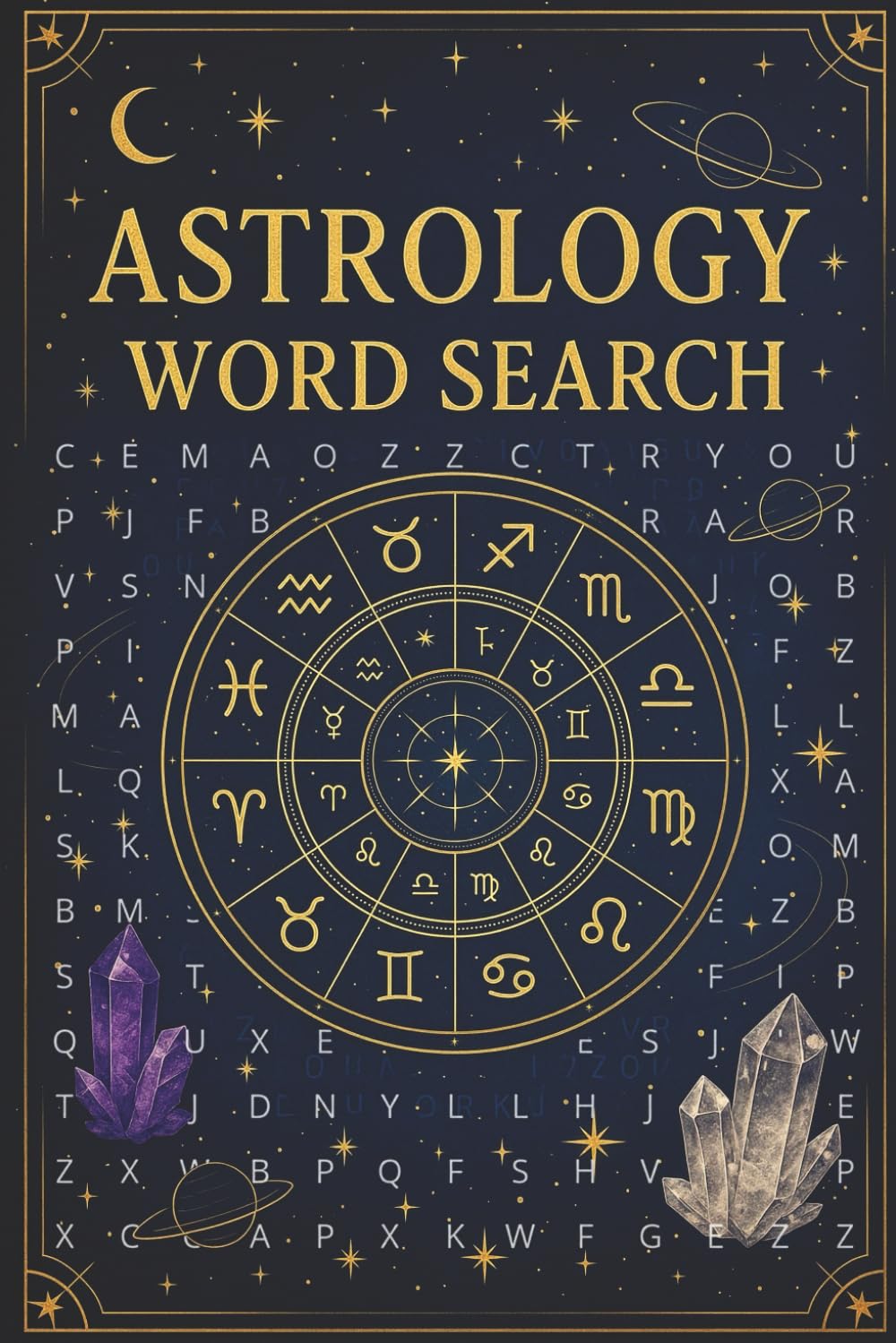 Astrology Word Search: Astrology Word Search: Explore the Zodiac with 55 Engaging Word Searches • An Adult Astrology Puzzle Book