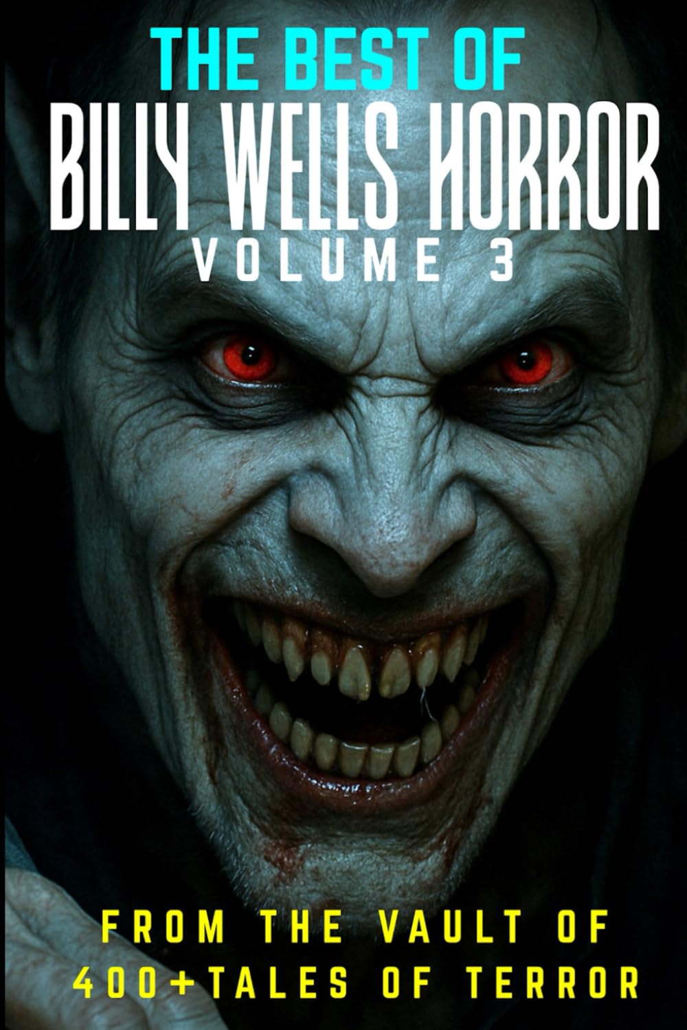 The Best Of Billy Wells Horror- Volume 3
