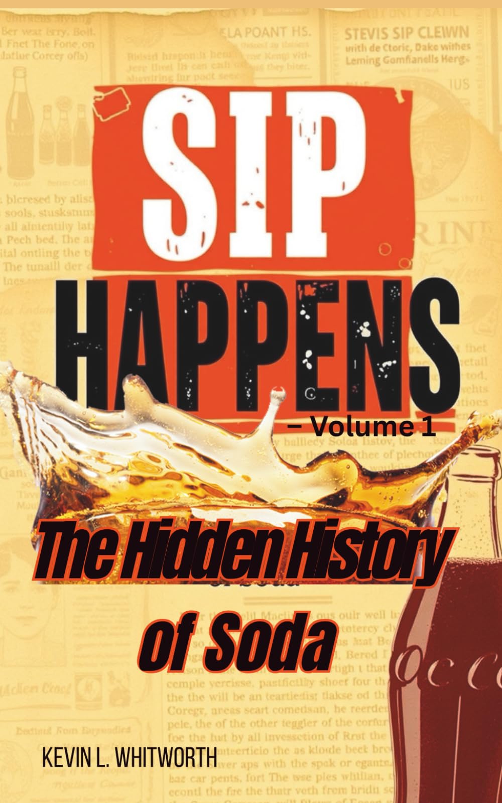 Sip Happens: The Hidden History of Soda