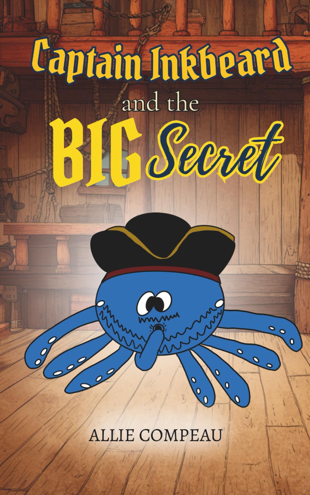 Captain Inkbeard and the Big Secret: A Swashbuckling Pirate Chapter Book Series for Kids