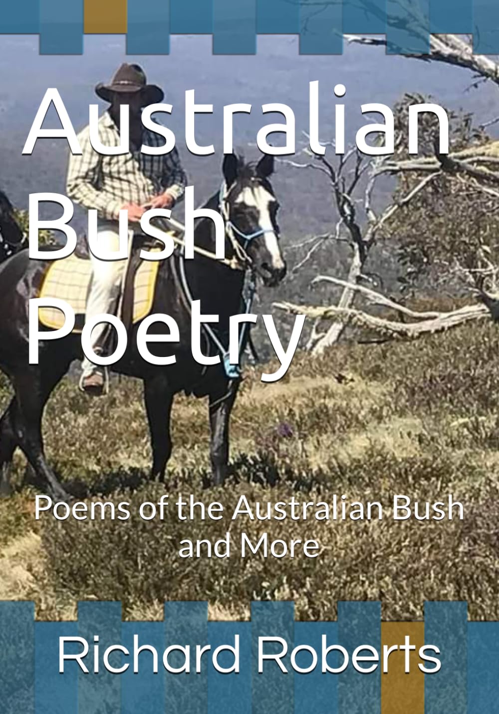 Australian Bush Poetry Poems of the Australian Bush and More Roberts