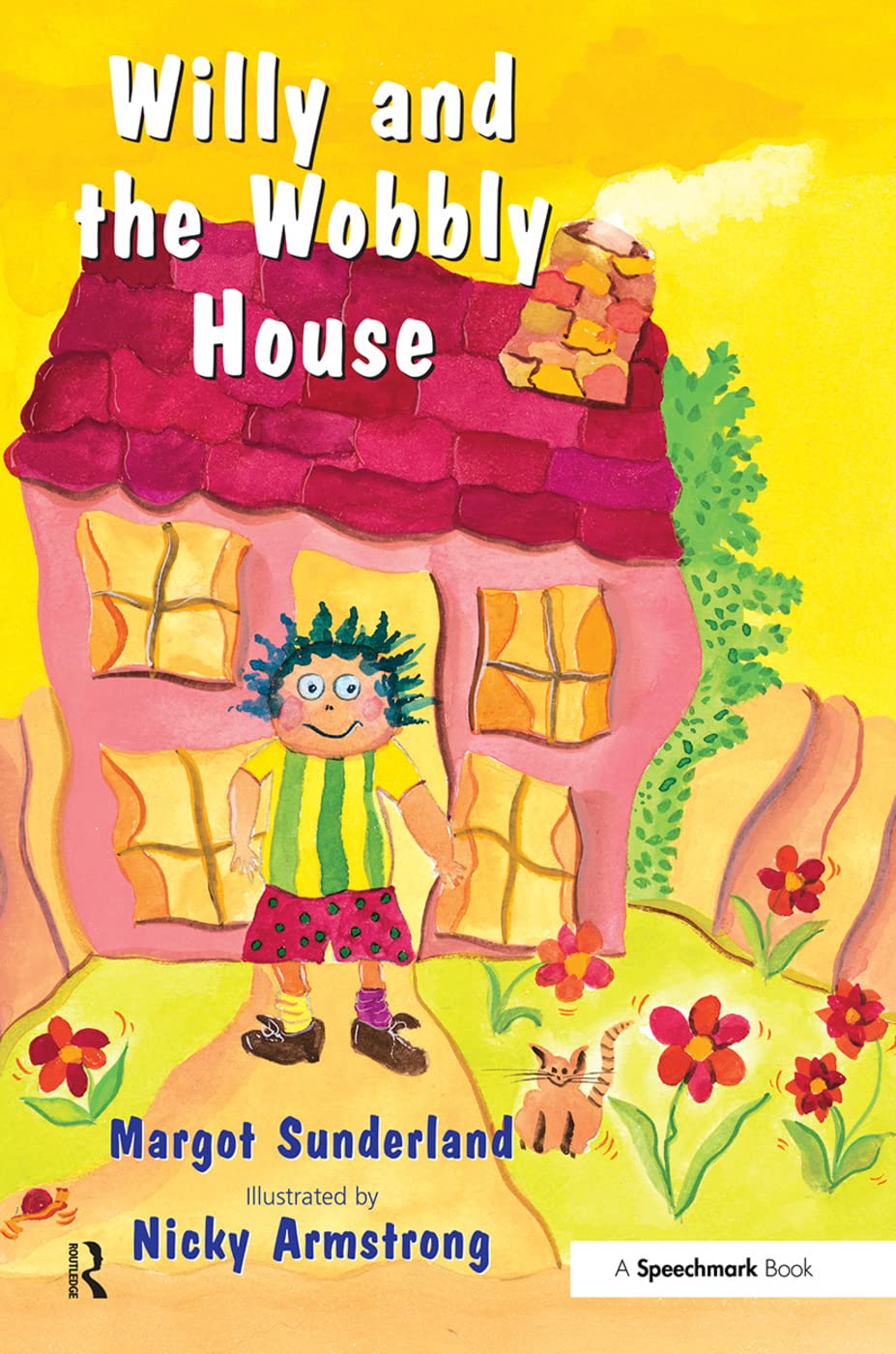 Willy and the Wobbly House: A Story for Children Who are Anxious or Obsessional (Helping Children with Feelings)